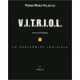 Vitriol, Fraternite Invisible - Valentin P. M.