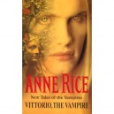 Vittorio The Vampire - Anne Rice