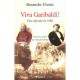 Viva Garibaldi , Une Odyssee En 1860 - Alexandre Dumas
