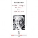 Vivant Jusqu'a La Mort , Fragments - Paul Ricoeur