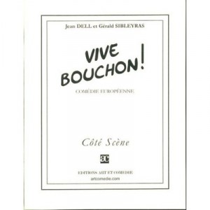 Vive Bouchon - Jean Dell , Gerald Sibleyras