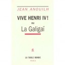 Henri Iv - Jean Anouilh