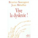 Vive La Dyslexie - Beatrice Sauvageot , Metellus