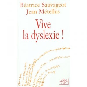 Vive La Dyslexie - Beatrice Sauvageot , Metellus