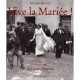 Vive La Mariee , L'album Des Jours Heureux - Gerard Boutet