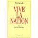 Vive La Nation ! : Destin D'une Idee Geopolitique - Yves Lacoste