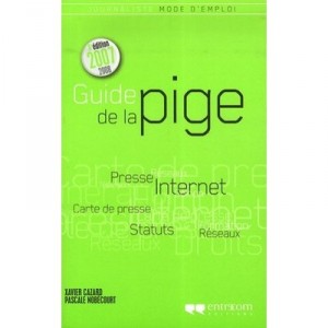Guide De La Pige (edition 2007-2008) - Xavier Cazard , Pascale Nobecourt