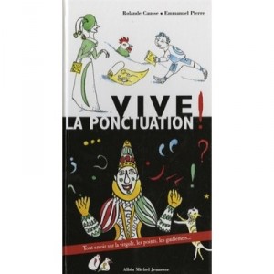 Vive La Punctuation - Rolande Causse, Emmanuel Pierre