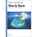 Vive La Terre, Physiologie D'une Planete - Peter Westbroek
