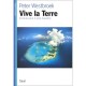 Vive La Terre, Physiologie D'une Planete - Peter Westbroek
