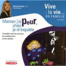 Vive La Vie En Famille T.2 , Maman J'ai Peur, Cheri Je M'inquiete - Nadia Gagnier