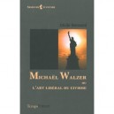 Michael Walzer Ou L'art Liberal Du Civisme - Cecile Renouard
