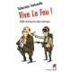 Vive Le Feu ! - Sebastien Fontenelle
