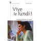 Vive Le Lundi ! - Jean-paul Guedj