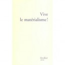 Vive Le Materialisme - Guy Lardreau