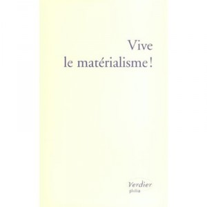 Vive Le Materialisme - Guy Lardreau