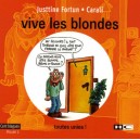 Vive Les Blondes T.2 , Toutes Unies - Justtine Fortun , Carali