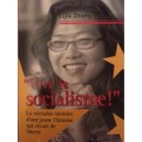 Vive Le Socialisme ! , La Veritable Histoire D'une Jeune Chinois Qui Revait De Liberte - Lijia Zhang