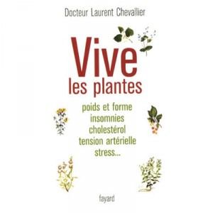 Vive Les Plantes - Laurent Chevallier