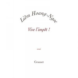 Vive L'impot ! - Liem Hoang-ngoc