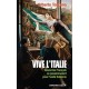 Vive L'italie , Quand Les Francais Se Passionnaient Pour L'unite Italienne - Alberto Toscano