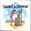 Vivement La Croissance ! - Emmanuel Chaunu