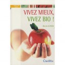 Vivez Mieux, Vivez Bio ! - Marcelo Quiroga