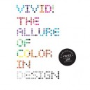 Vivid ! The Allure Of Color In Design /anglais - Gingko