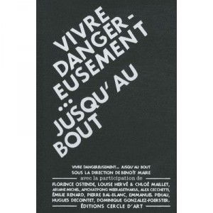 Vivre Dangereusement... Jusqu'au Bout - Collectif