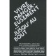 Vivre Dangereusement... Jusqu'au Bout - Collectif