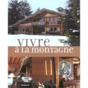 Vivre A La Montagne - Philippe Saharoff , Gwenaelle Leprat