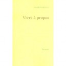Vivre A Propos - Jacques Rigaud