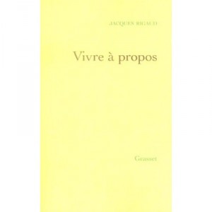Vivre A Propos - Jacques Rigaud