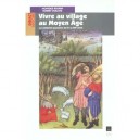 Vivre Au Village Au Moyen Age - Monique Bourin , Robert Durand