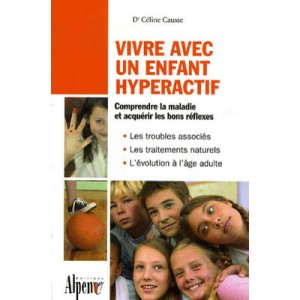 Vivre Avc Un Enfant Hyperactif - Celine Causse
