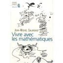 Vivre Avec Les Mathematiques - Jean-michel Salanskis