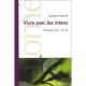 Vivre Avec Les Miens , Chaque Jour... La Vie - Jacques Salome