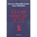 Vivre Avec Le V.i.h - Rommel Mendes Leite , Marc Banes