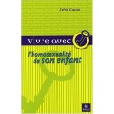 Vivre Avec L'homosexualite De Son Enfant - Sylvie Giasson