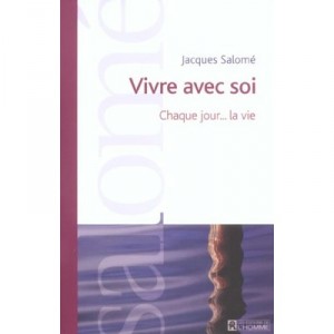 Living Each Day With Self Life - Jacques Salome