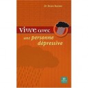Vivre Avec Une Personne Depressive - Bexton Brian