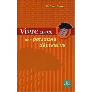 Vivre Avec Une Personne Depressive - Bexton Brian