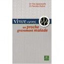 Vivre Avec Un Proche Atteint D'une Maladie Grave - Yves Quenneville
