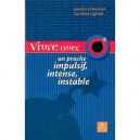 Vivre Avec Un Proche Impulsif, Intense, Instable - Sandra D' Auteuil , Caroline Lafond