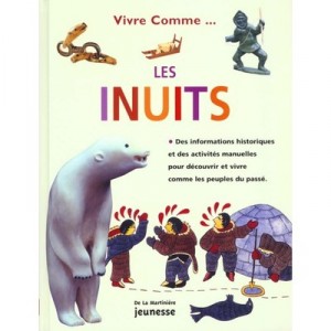Vivre Comme Les Inuits - Jen Green