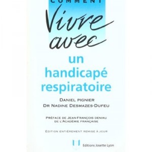 Comment Vivre Avec Un Handicape Respiratoire - Desmazes