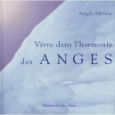 Vivre Dans L'harmonie Des Anges - Angela Mcgerr