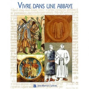 Living in a Cistercian abbey, XII-XIII centuries - Collectif