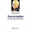 Vivre De Lumiere - Jasmuheen