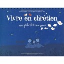 Vivre En Chretien Au Fil Des Saisons - Collectif